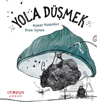 Yola Düşmek - Ütopya Çocuk