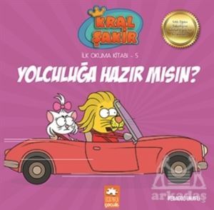 Yolculuğa Hazır Mısın? - Kral Şakir İlk Okuma 5 - Eksik Parça Yayınları