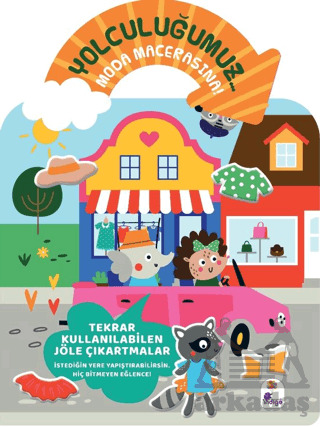 Yolculuğumuz… Moda Macerasına! Bitmeyen Sticker Kitabım - İndigo Çocuk