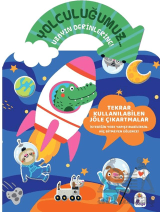 Yolculuğumuz… Uzayın Derinlerine! Bitmeyen Sticker Kitabım - İndigo Çocuk