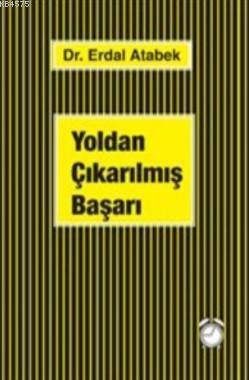 Yoldan Çıkarılmış Başarı - Kum Saati Yayıncılık
