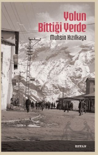 Yolun Bittiği Yerde - Beyan Yayınları