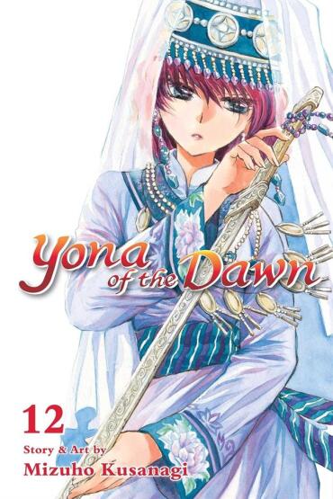 Yona of the Dawn. Volume 12 - Yona of the Dawn - VIZ Media