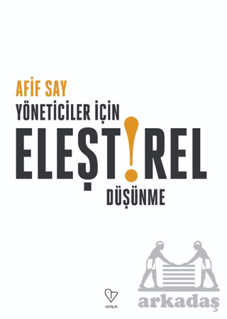 Yöneticiler İçin Eleştirel Düşünme - 1