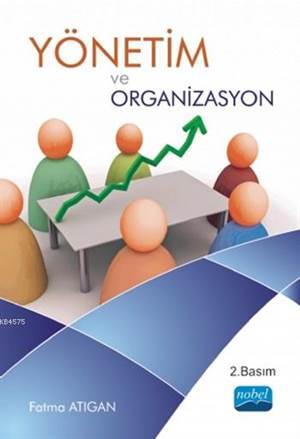 Yönetim Ve Organizasyon - Nobel Akademik Yayıncılık