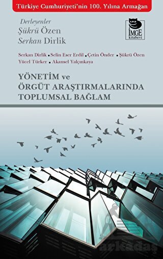 Yönetim Ve Örgüt Araştırmalarında Toplumsal Bağlam - İmge Kitabevi Yayınları