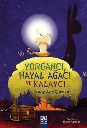 Yorgancı Hayal Ağacı Ve Kalaycı - 1