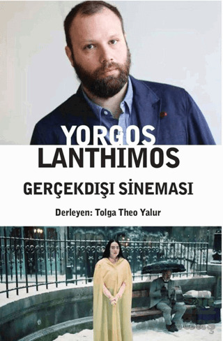 Yorgos Lanthimos – Gerçekdışı Sineması - 2