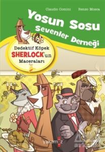 Yosun Sosu Sevenler Derneği - Dedektif Köpek Sherlock’Un Maceraları - Yakamoz Yayınevi