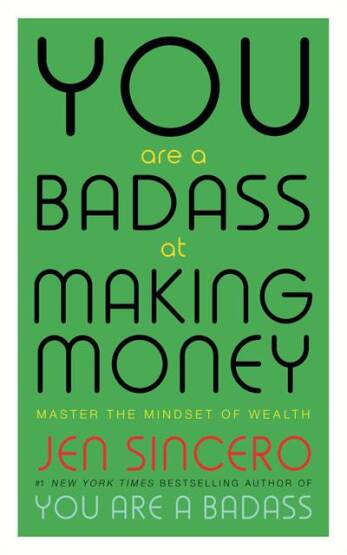 You Are a Badass at Making Money - John Murray Learning
