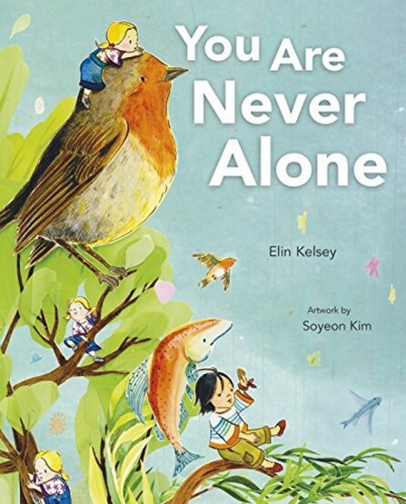 You Are Never Alone - Owlkids Books