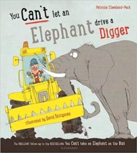 You Can't Let An Elephant Drive A Digger - 1