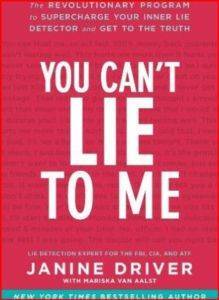 You Can't Lie To Me: The Revolutionary Program to Supercharge Your Inner Lie Detector and Get to the Truth - 1