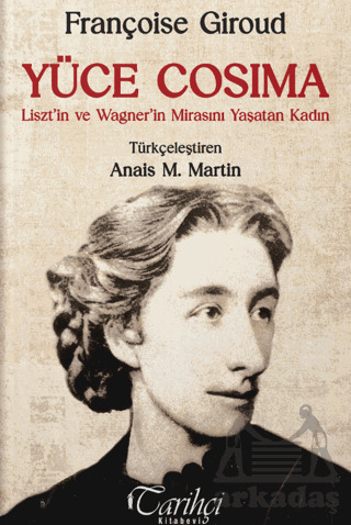 Yüce Cosima - Tarihçi Kitabevi