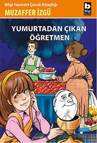 Yumurtadan Çıkan Öğretmen - Bilgi Yayınevi
