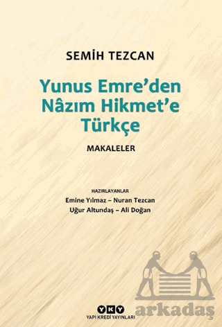 Yunus Emre’Den Nazım Hikmet’E Türkçe Makaleler - 1