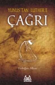 Yunus'tan Luther'e Çağrı - Arkadaş Yayınevi