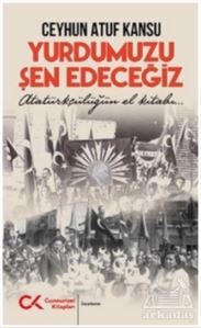 Yurdumuzu Şen Edeceğiz - Cumhuriyet Kitapları