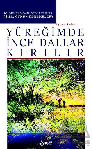 Yüreğimde İnce Dallar Kırılır - 1