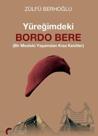 Yüreğimdekii Bordo Bere - Galeati Yayıncılık