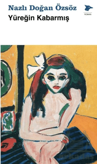 Yüreğin Kabarmış - Alakarga Sanat Yayınları