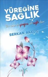 Yüreğine Sağlık; Bir Tohum Ek Yüreğine Adı Sağlık Olsun - Likya