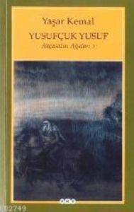 Yusufçuk Yusuf; Akçasazın Ağaları 2 - Yapı Kredi Yayınları