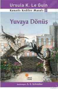 Yuvaya Dönüş; Kanatlı Kediler Masalı 2 - Günışığı Kitaplığı