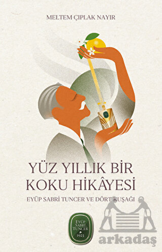 Yüz Yıllık Bir Koku Hikâyesi: Eyüp Sabri Tuncer Ve Dört Kuşağı - Mundi