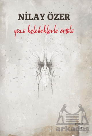 Yüzü Kelebeklerle Örtülü - Everest Yayınları