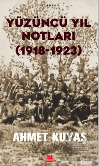 Yüzüncü Yıl Notları (1918-1923) - Kırmızı Kedi Yayınevi