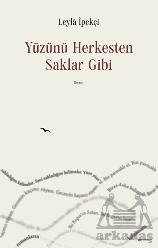 Yüzünü Herkesten Saklar Gibi - 1