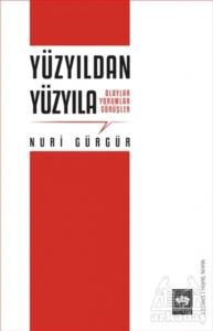 Yüzyıldan Yüzyıla - Ötüken Neşriyat