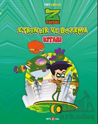 Z Takımı Etkinlik Ve Boyama Kitabı 1 - Beta Kids