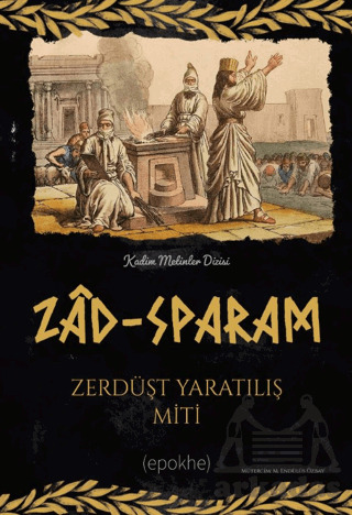 Zad-Sparam Zerdüşt Yaratılış Miti - Epokhe Yayınları