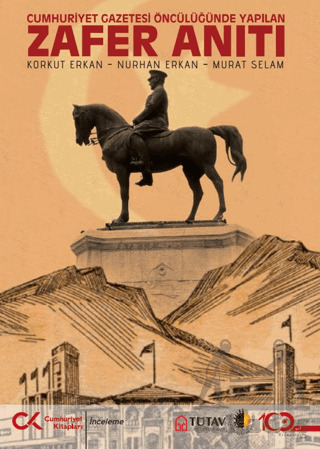 Zafer Anıtı – Cumhuriyet Gazetesi Öncülüğünde Yapılan - Cumhuriyet Kitapları