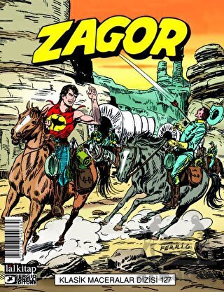 Zagor Klasik Maceralar Cilt 127 - Askeri Eskort - Ateş Kapanı - İki Beyinli Adam - Kızılderili Büyüsü - 1