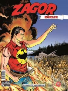 Zagor Kökler Sayı: 6 - Darkwood Kahramanı - 1