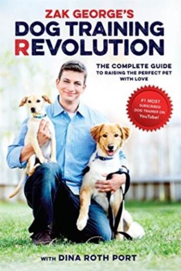 Zak George's Dog Training Revolution - Ten Speed Press USA