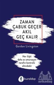 Zaman Çabuk Geçer Akıl Geç Kalır - 1