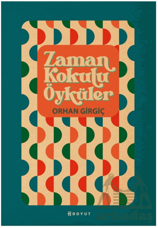 Zaman Kokulu Öyküler - Boyut Yayın Grubu
