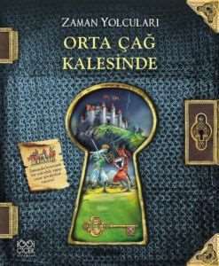 Zaman Yolcuları Orta Çağ Kalesinde - 1001 Çiçek Kitaplar