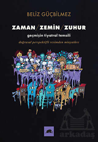 Zaman - Zemin - Zuhur - Kolektif Kitap