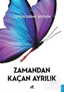Zamandan Kaçan Ayrılık - Kara Karga Yayınları