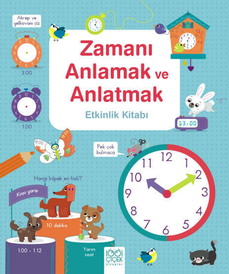 Zamanı Anlamak ve Anlatmak Etkinlik Kitabı - 1001 Çiçek Kitaplar