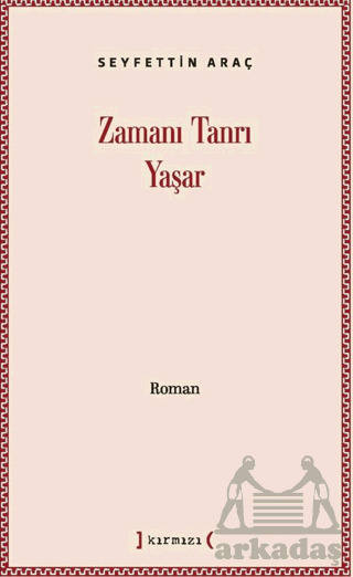 Zamanı Tanrı Yaşar - Kırmızı Yayınları