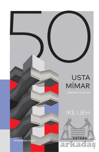 Zamanın Dehaları - 50 Usta Mimar - 1