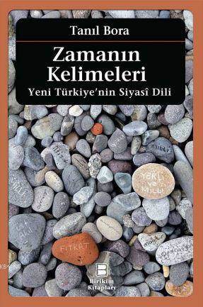 Zamanın Kelimeleri; Yeni Türkiye'nin Siyasî Dili - 1