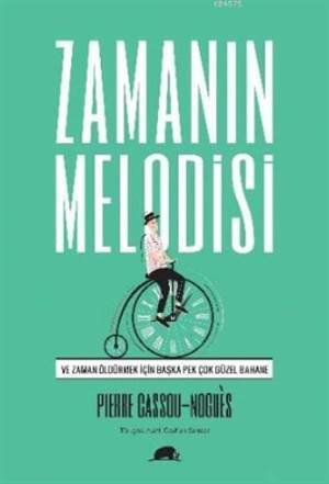 Zamanın Melodisi; Ve Zaman Öldürmek İçin Pek Çok Güzel Bahane - 1