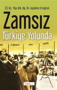 Zamsız Türkiye Yolunda - Togan Yayıncılık